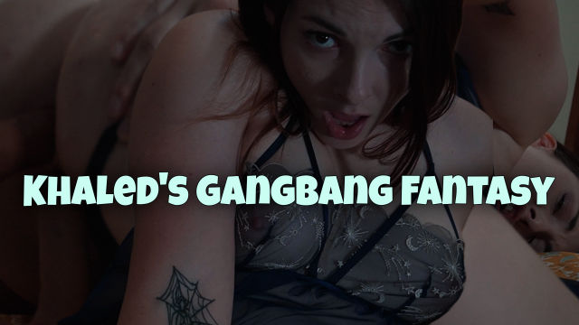Khaled's GangBang Fantasy